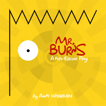 Mr. Burns: A Post Electric Play, by Anne Washburn